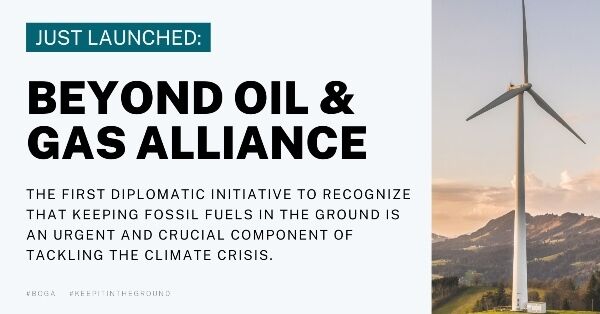 With launch of 'Beyond Oil & Gas Alliance', countries and regions forge first diplomatic initiative to phase out fossil fuel extraction